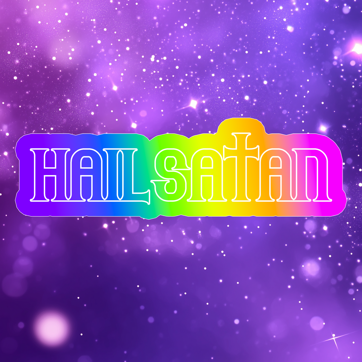 HAIL RAINBOW (GLOSSY OR HOLOGRAPHIC)