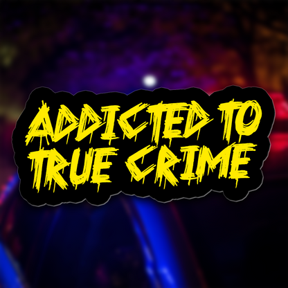 True Crime Stickers Water & UV Resistant