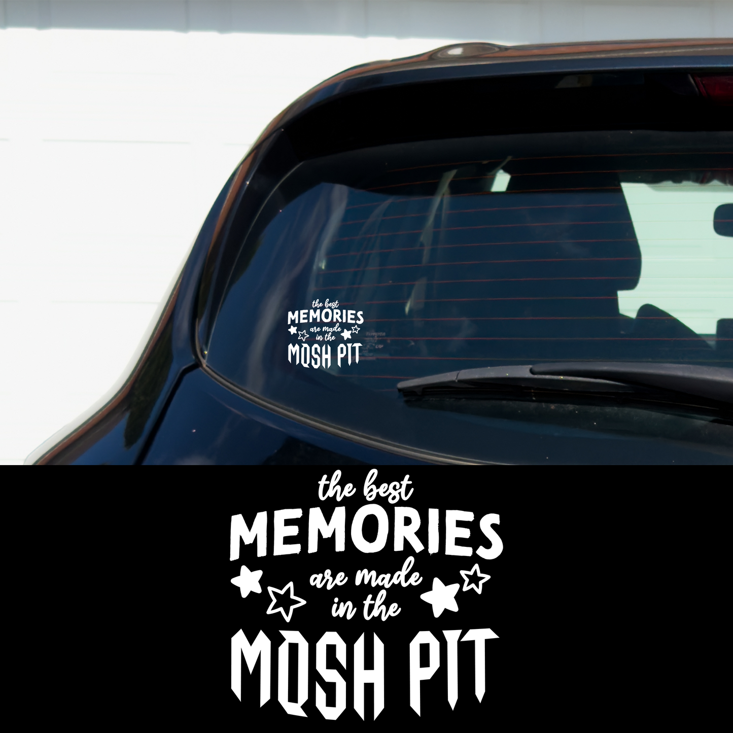 The Best Memories Are Made in the Mosh Pit Metal Vinyl Car Multipurpose Decal