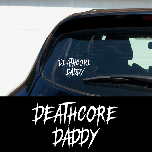 DeathCore Daddy Metal Vinyl Car Multipurpose Decal 7" x 4"