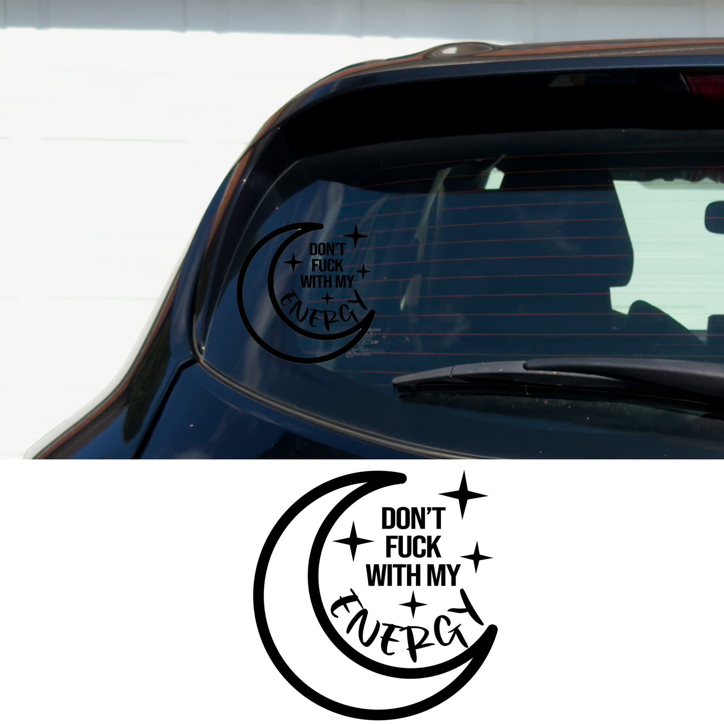 Don't Fuck With My Energy Vinyl Car Multipurpose Decal