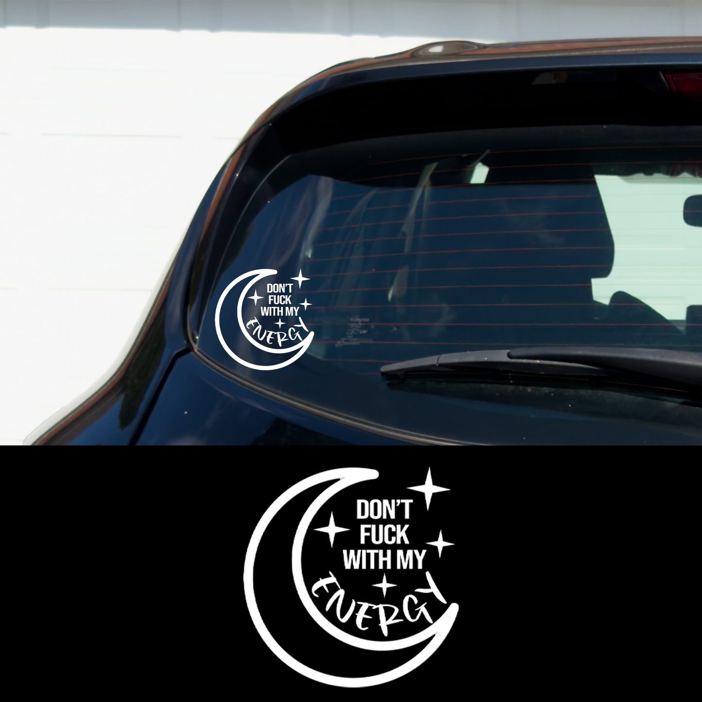 Don't Fuck With My Energy Vinyl Car Multipurpose Decal