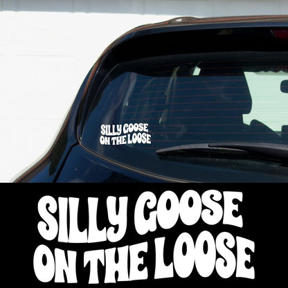 Silly Goose On The Loose Vinyl Car Multipurpose Decal