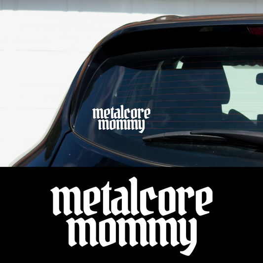 Metalcore Mommy Metal Vinyl Car Multipurpose Decal