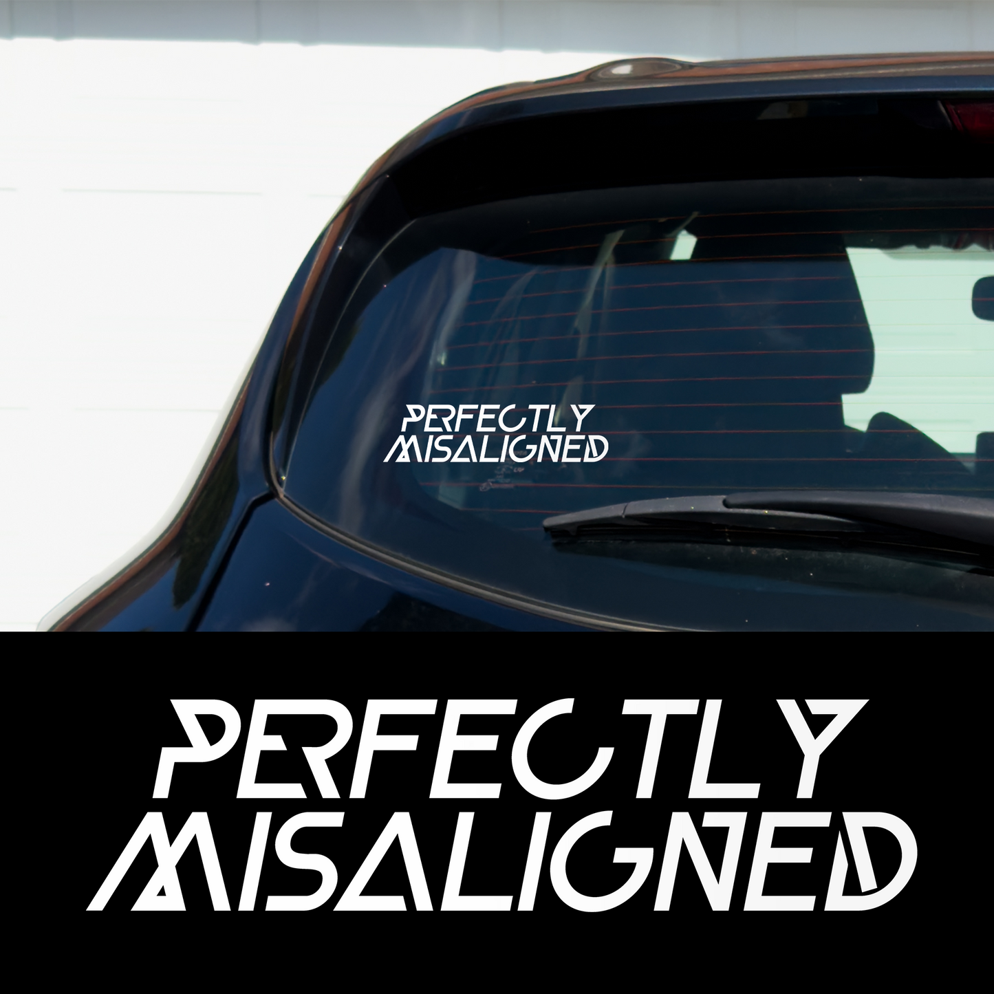 Perfectly Misaligned 7.5" x 2" Vinyl Car Multipurpose Decal