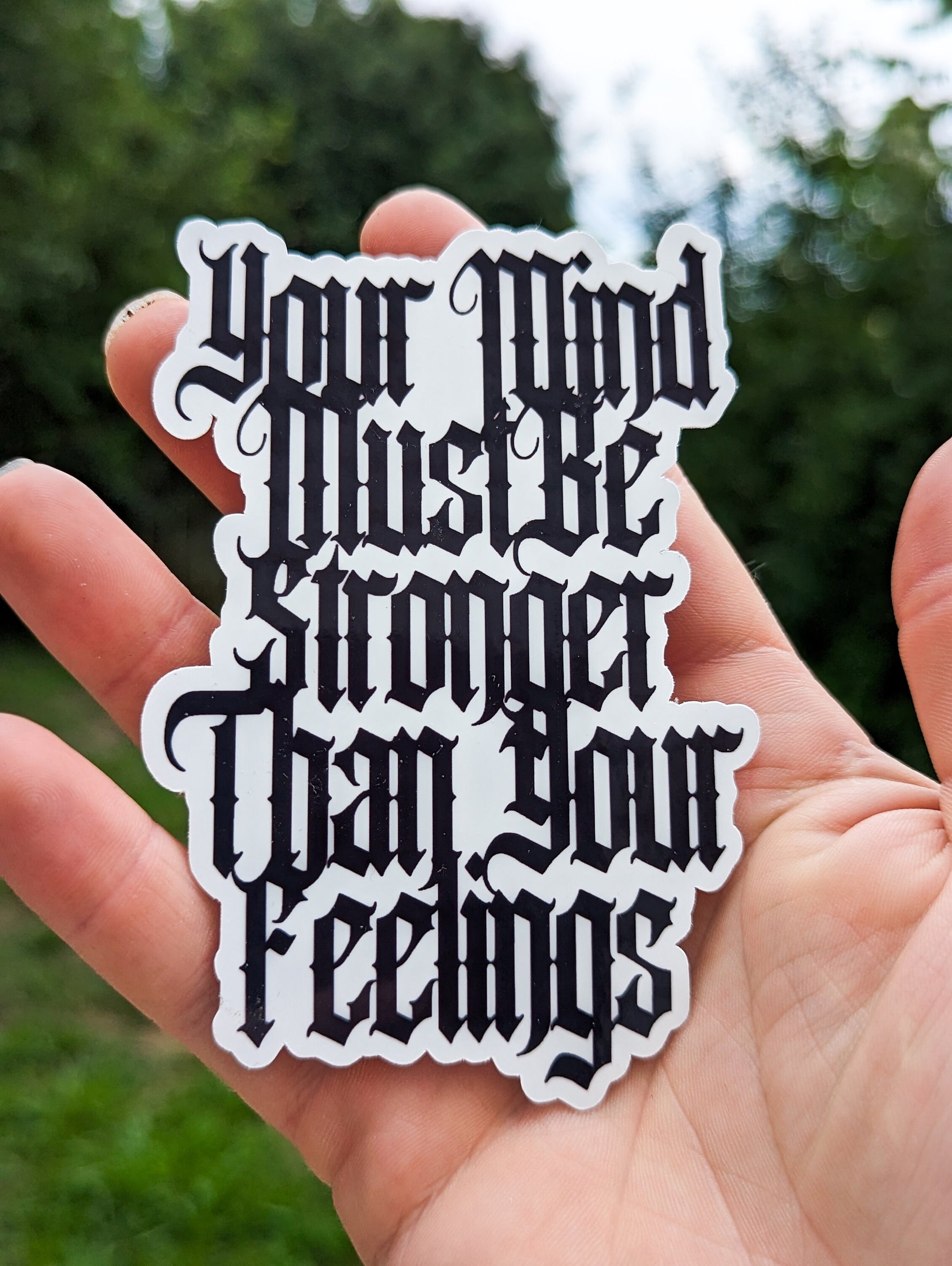 Your Mind Must Be Stronger Than Your Feelings Inspirational Stickers Motivation Mind Over Matter Mindfulness Glossy Durable Sticker