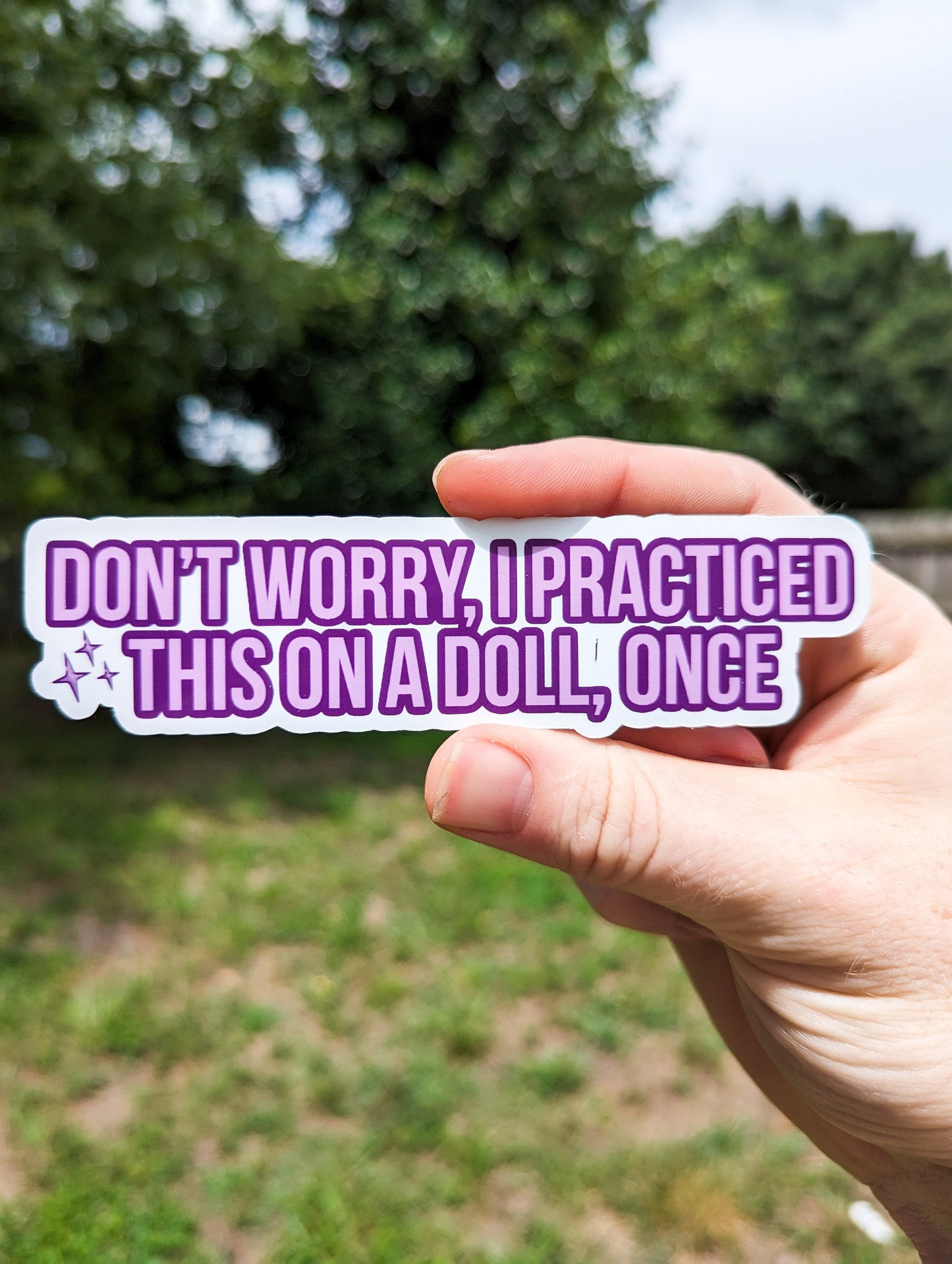 Don't Worry, I Practiced This on a Doll, Once Funny Nursing School Sticker Hair Stylist Hairdresser Doctor Healthcare Durable Vinyl Sticker