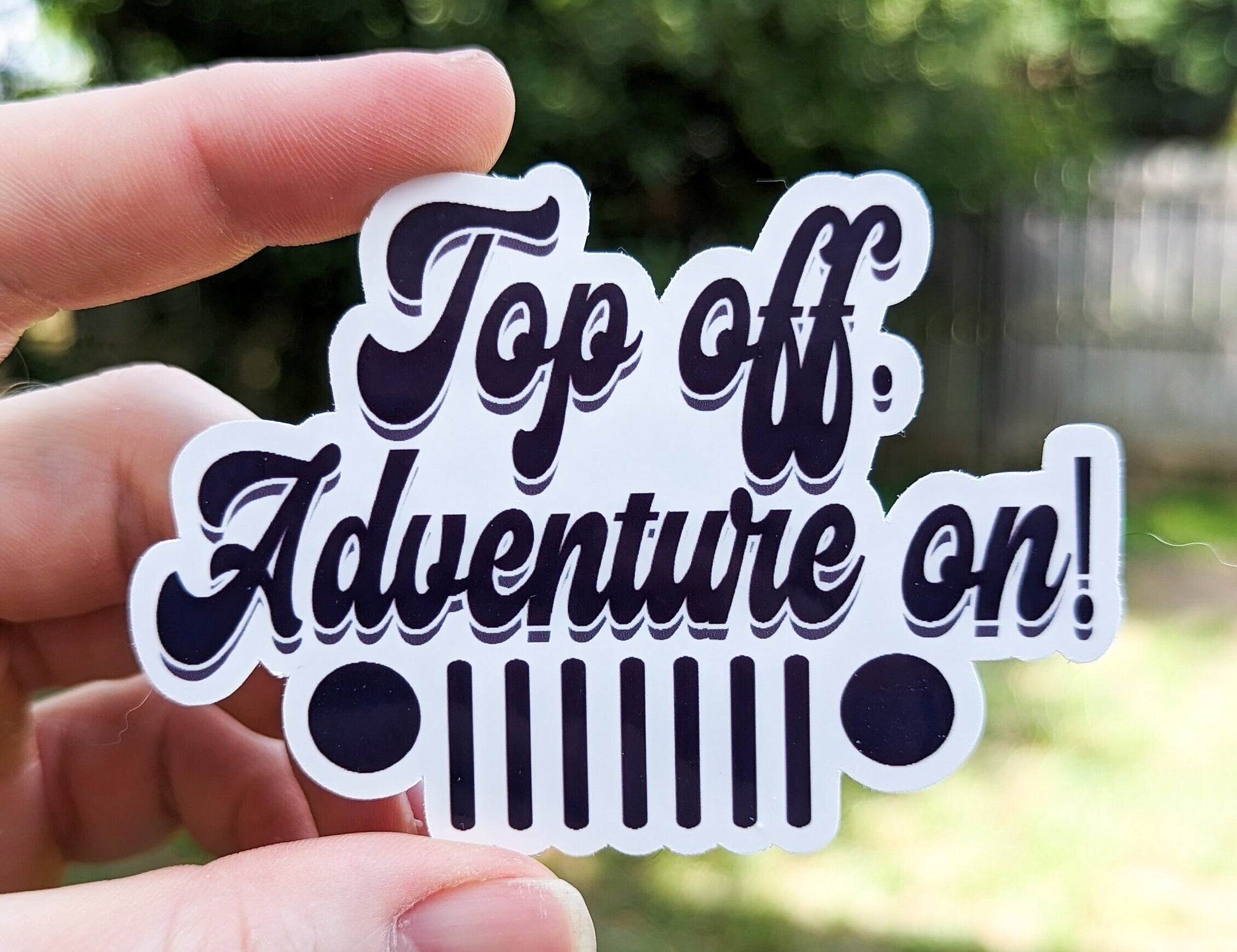 Top Off, Adventure On! Adventure Jeep Life Sticker Decal Vinyl Durable Glossy